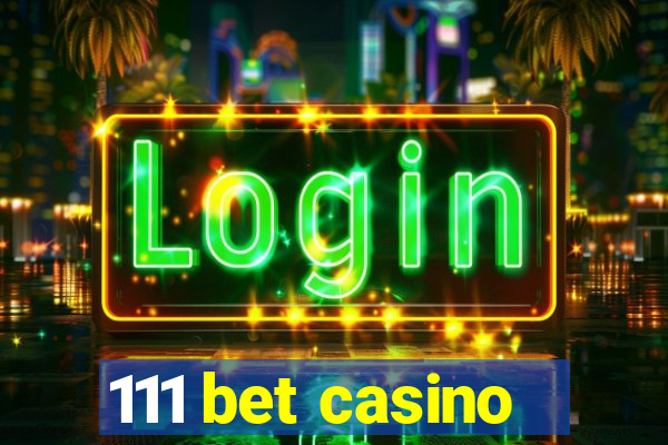 111 bet casino